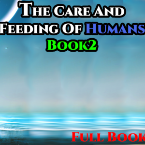 The Care and Feeding on Humans Book 2 : All About the Limniads