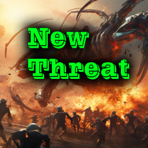 The New Threat - Weekly 26-30