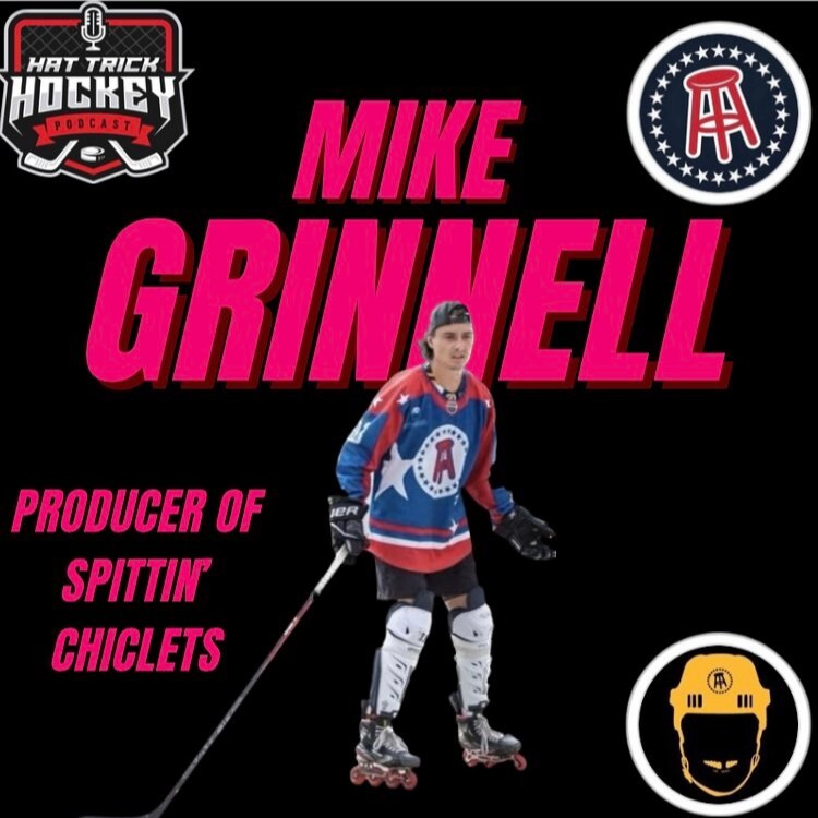 HAT TRICK HOCKEY EPISODE 145 SPITTIN CHICLETS PRODUCER MIKE GRINNELL