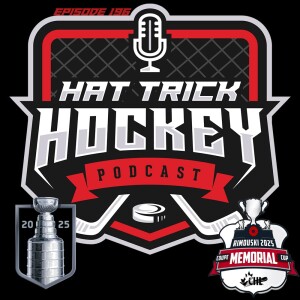 HAT TRICK HOCKEY EPISODE 196 THE BOYS BACK WITH THE LATEST HOCKEY NEWS