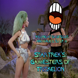 Go Go Boots, Gambling and Quatloos in Yelling At Gaseous Anomalies: S2, Ep. 16: Star Trek's Gamesters of Triskelion