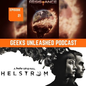 Episode 21 - The Resistance and Helstrom