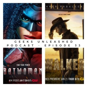 Episode 33 - Batwoman Season 2 Premiere and Walker Series Premiere