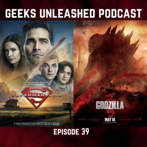 Episode 39 - Superman & Lois and Godzilla (2014)