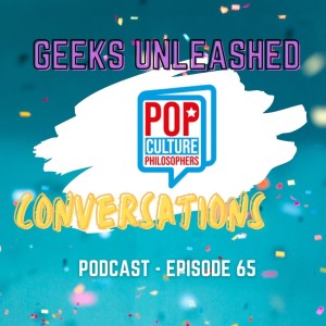 Episode 65 - GU Conversations w/Rockin' Robbie of the Pop Culture Philosophers