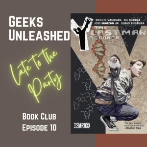 Late to the Party Book Club - Episode 10 - Y: The Last Man