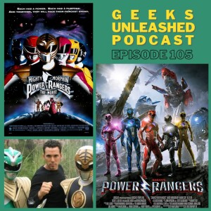 Episode 105 - Power Rangers (1995 & 2017) Reviews
