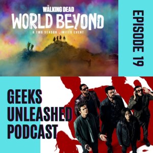 Episode 19 - The Walking Dead World Beyond and The Boys Season 2
