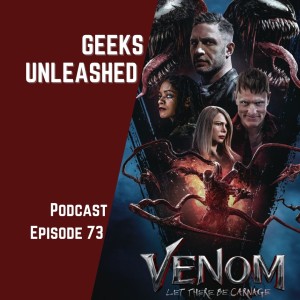 Episode 73 - Venom: Let There Be Carnage