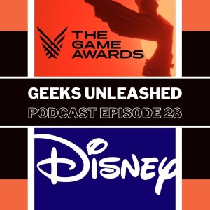 Episode 28 - NEWS SPECIAL! - Disney Investor's Day and The Game Awards
