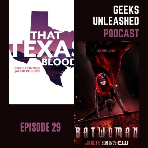 Episode 29 - That Texas Blood Issues 1-6 and Batwoman Season 1