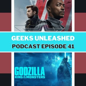 Episode 41- The Falcon and The Winter Soldier and Godzilla: King of the Monsters