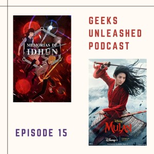 Episode 15 -Netflix’s The Idhun Chronicles and Disney’s Mulan