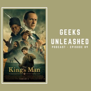 Episode 89 - The King’s Man review