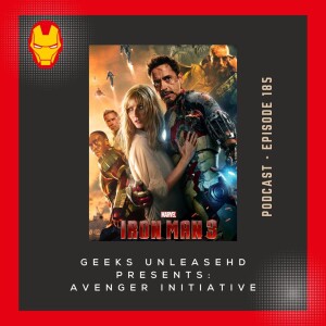 Episode 185 - Iron Man 3 (2013) Review