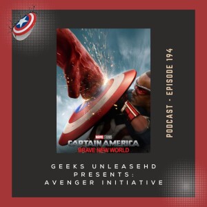 Episode 194 - Captain America: Brave New World (2025) Review
