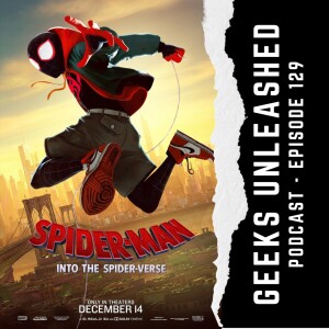 Episode 129 - Spider-Man: Into the Spider-Verse Review