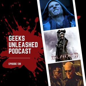 Episode 138 - Blade II (2002) Review