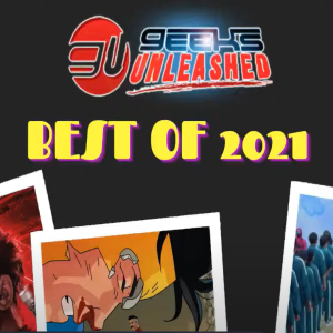Episode 82 - Best of 2021 Year End Show (With Guests!)