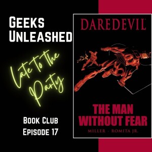 Late to the Party Book Club - Episode 17 - Daredevil: The Man Without Fear