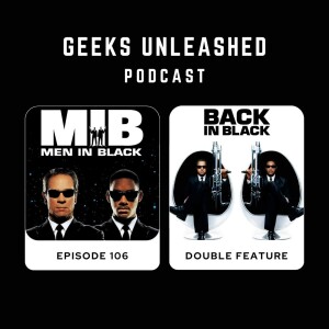 Episode 106 - Men in Black and Men in Black II Reviews