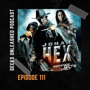 Episode 111 - Jonah Hex (2010)