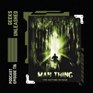 Episode 116 - Man-Thing (2005) Review
