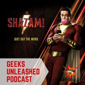 Episode 118 - Shazam! (2019) Review
