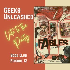 Late to the Party Book Club - Episode 12 - Fables Vol 1 and 2
