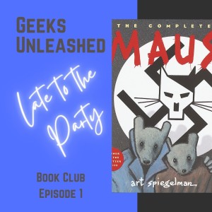Late to the Party Book Club - Episode 1 - Maus