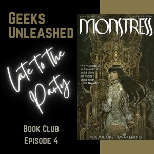 Late to the Party Book Club - Episode 4 - Monstress: Awakening Vol 1