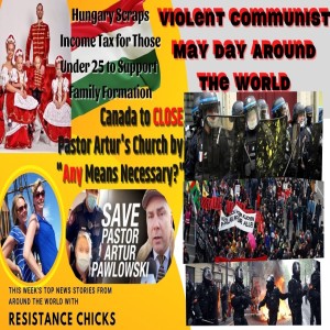 Violent Communist May Day Around the World vs Real Freedom Protests Top EU/UK News 5/2/21