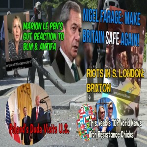 Farage: Make Britain Safe Again; Marion Le Pen's Gut Reaction to BLM & Antifa; EU/UK News 6/28/2020