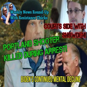 Court Sides w/ Snowden; Biden's Continued Decline; Portland Antifa Exposed; Weekly Round-up 9/4/2020