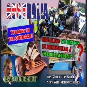 Australia: Tyranny In The Outback; Vigano's 2nd Letter;  UK: 
