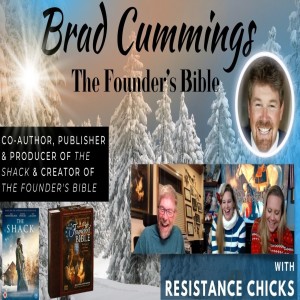 Brad Cummings: The Founder‘s Bible & Our Hope Filled Horizon! Interview