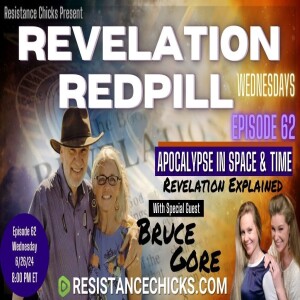 Revelation RedPill EP62: Special Guest Bruce Gore - Apocalypse In Space & Time