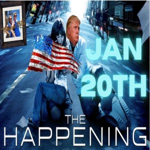 January 20th, 2021... THE HAPPENING & GOOD NEWS For Patriots!