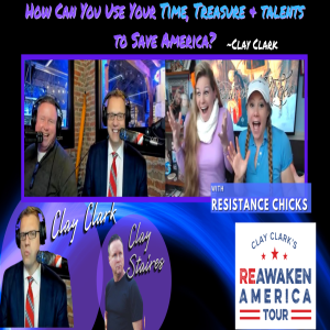 Clay Clark: Use Your Time, Treasure & Talents to Save America