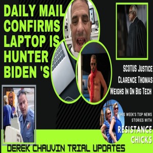 Daily Mail Confirms Laptop Is Hunter Biden's; Clarence Thomas On Big Tech; Weekly Roundup 4/9/2021