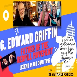 G. Edward Griffin Father of The Red Pill Movement: Legend