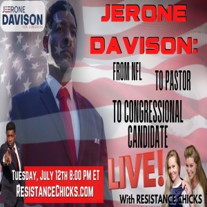 FIRE!!!! Jerone Davison: From NFL, To Pastor, To Congressional Candidate