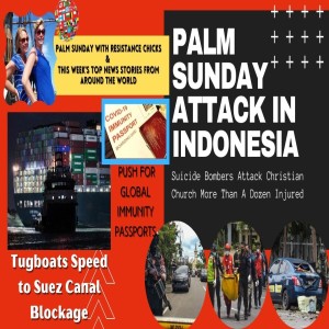 Church Attack in Indonesia; Push for Global Immunity Passports; TOP World News 3/28/2021