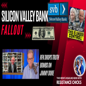 SVB Banking Fallout; RFK Drops Truth Bombs This Week’s Headline News Stories! 3/17/23