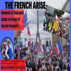 The French Arise: Massive Liberté Protest! Top World News 8/1/2021