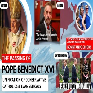 Pope Benedict XVI; Thought Police Come for Jordan Peterson, Prince Harry’s Gone Mad 1/8/23