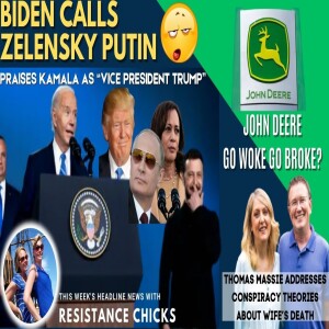 Biden Calls Zelensky Putin & Praises VP Trump - What is Going On?! John Deere: Go Woke Go Broke