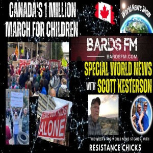 Canada’s 1 Million March For Children- Special World News w/ Scott Kesterson