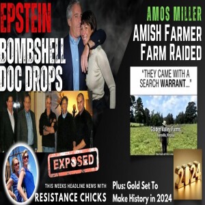 Epstein BOMBSHELL DOC Drops; AMISH Farmer Amos Miller’s Farm Raided- Headline News 1/5/24