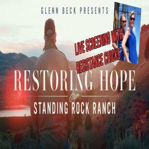 Glenn Beck's: Restoring Hope/Restoring The Covenant... Live Screening w/ Resistance Chicks